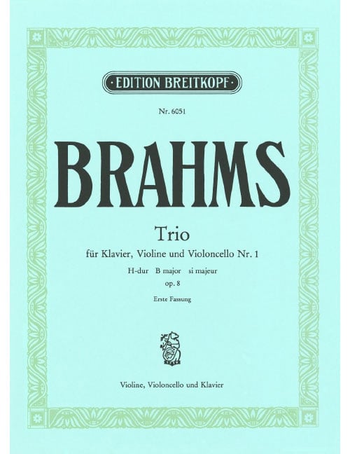 EDITION BREITKOPF BRAHMS - PIANO TRIO NO. 1 IN B MAJOR OP. 8 - VIOLON, VIOLONCELLE ET PIANO