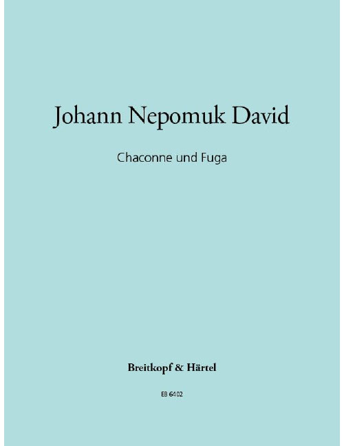 EDITION BREITKOPF DAVID - CHACONNE UND FUGA - ORGUE