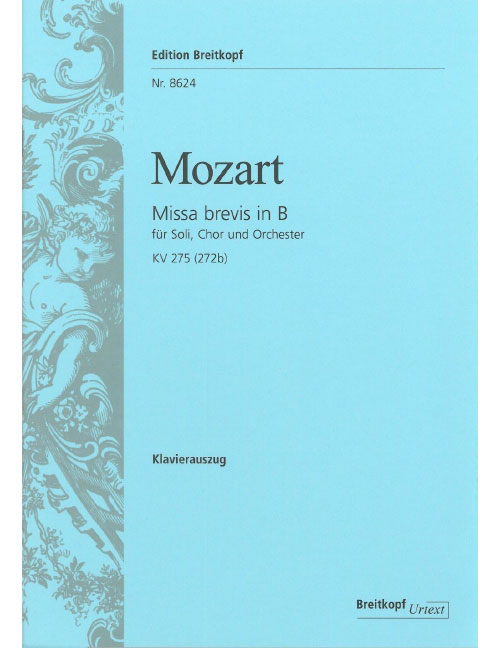 EDITION BREITKOPF MOZART W.A. - MESSE BREVE EN SI KV 275 - CHANT, CHOEUR, PIANO