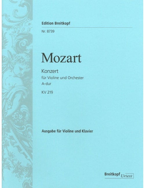 EDITION BREITKOPF MOZART - VIOLIN CONCERTO [NO. 5] IN A MAJOR K. 219 KV 219 - VIOLON ET PIANO