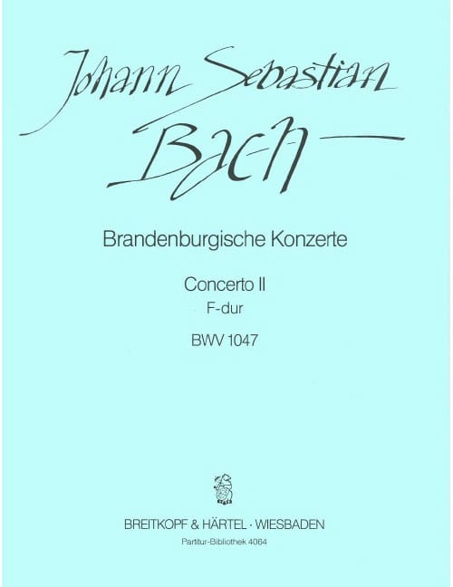 EDITION BREITKOPF BACH - BRANDENBURG CONCERTO NO. 2 IN F MAJOR BWV 1047 BWV 1047