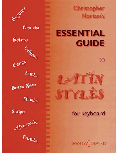 BOOSEY & HAWKES NORTON - ESSENTIAL GUIDE TO LATIN STYLES - PIANO (KEYBOARD)