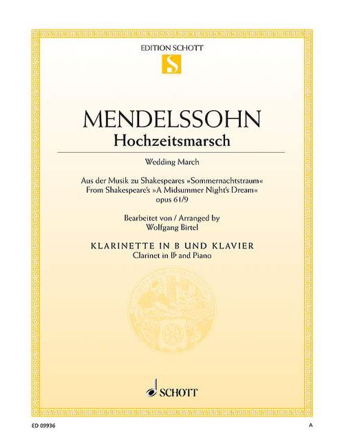 SCHOTT MENDELSSOHN BARTHOLDY - WEDDING MARCH OP. 61/9 - CLARINETTE IN BB ET PIANO