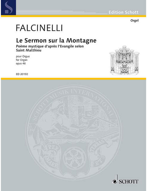 SCHOTT FALCINELLI - LE SERMON SUR LA MONTAGNE OP. 46 - ORGUE