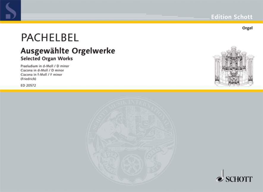 SCHOTT PACHELBEL - OEUVRES CHOISIES POUR ORGUE PERREAULT 407, 41,43 - ORGUE (CLAVECIN, CLAVICHOUD)
