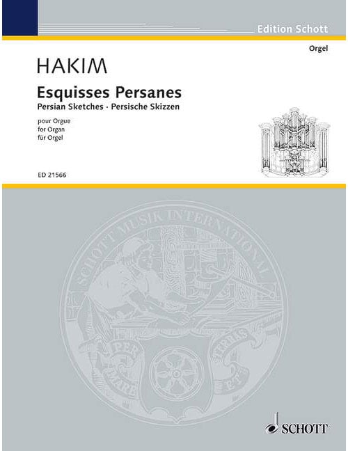 SCHOTT HAKIM - ESQUISSES PERSANES - ORGUE