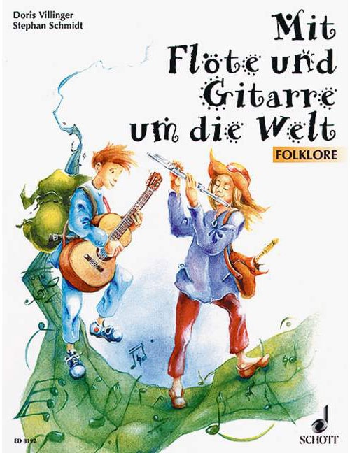 SCHOTT MIT FLÖTE UND GITARRE UM DIE WELT - FLUTE ET GUITARE