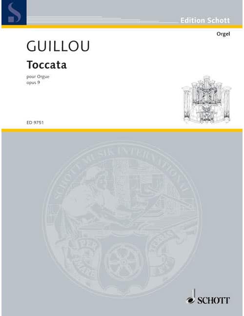 SCHOTT GUILLOU - TOCCATA OP. 9 - ORGUE