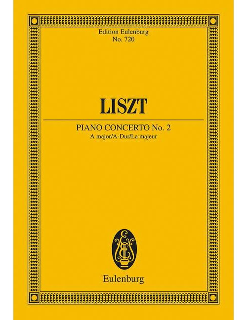 EULENBURG LISZT - PIANO CONCERT NO. 2 LA MAJEUR - PIANO ET ORCHESTRE