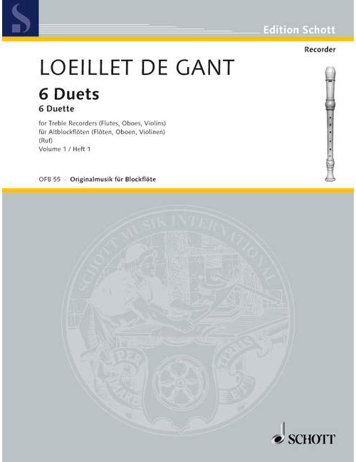 SCHOTT LOEILLET DE GANT - 6 DUETS - 2 TREBLE FLUTE A BEC (FLUTES, HAUTBOISS, VIOLONS)