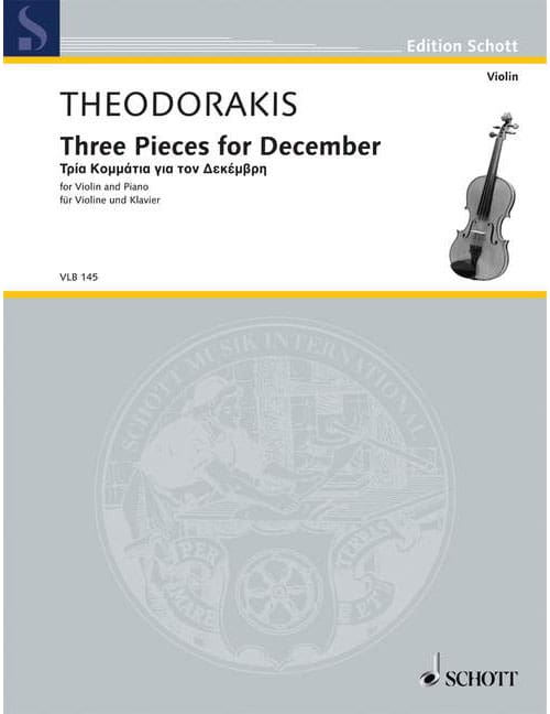 SCHOTT THEODORAKIS - THREE PIECES FOR DECEMBER - VIOLON ET PIANO