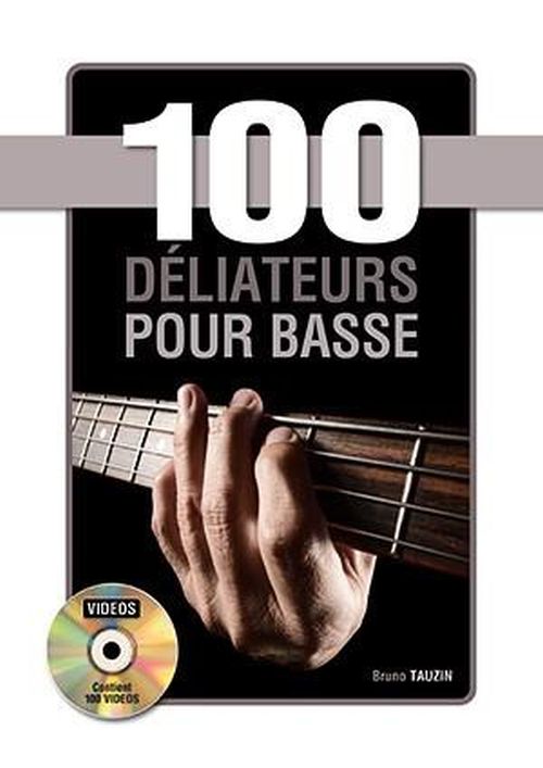 PLAY MUSIC PUBLISHING TAUZIN BRUNO - 100 DELIATEURS POUR LA BASSE