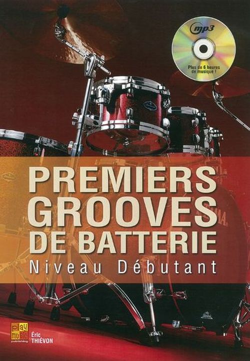 PLAY MUSIC PUBLISHING THIEVON ERIC - PREMIERS GROOVES DE BATTERIE + CD 