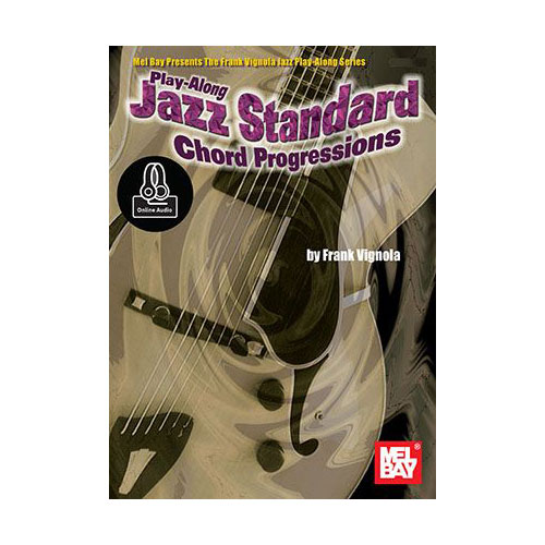 MEL BAY PLAY-ALONG JAZZ STANDARD CHORD PROGRESSION - GUITARE +ONLINE AUDIO 