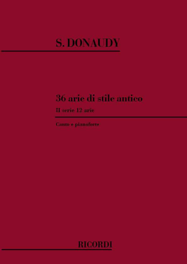 RICORDI DONAUDY S. - 36 ARIE DI STILE ANTICO II SERIE - CHANT ET PIANO
