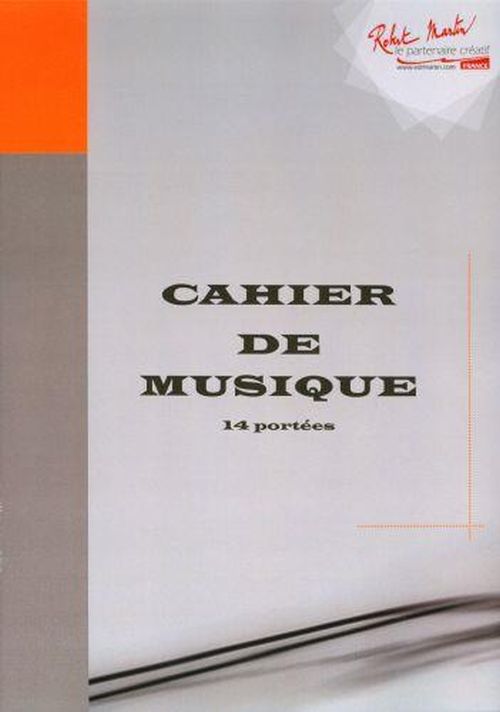 ROBERT MARTIN CAHIER DE MUSIQUE 14 PORTEES