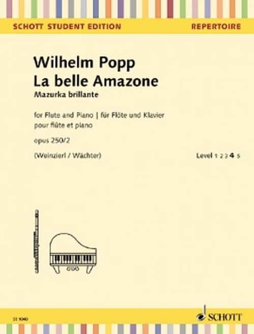 SCHOTT POPP WILHELM - LA BELLE AMAZONE MAZURKA BRILLANTE OP.250/2 - FLUTE & PIANO