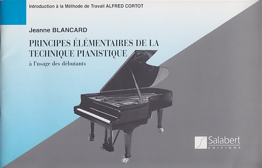 SALABERT BLANCARD - PRINCIPES ELEMENTAIRES DE LA TECHNIQUE PIANISTIQUE