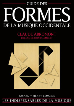 FAYARD ABROMONT C./ DE MONTALEMBERT E. (DE) - GUIDE DES FORMES DE LA MUSIQUE OCCIDENTALE