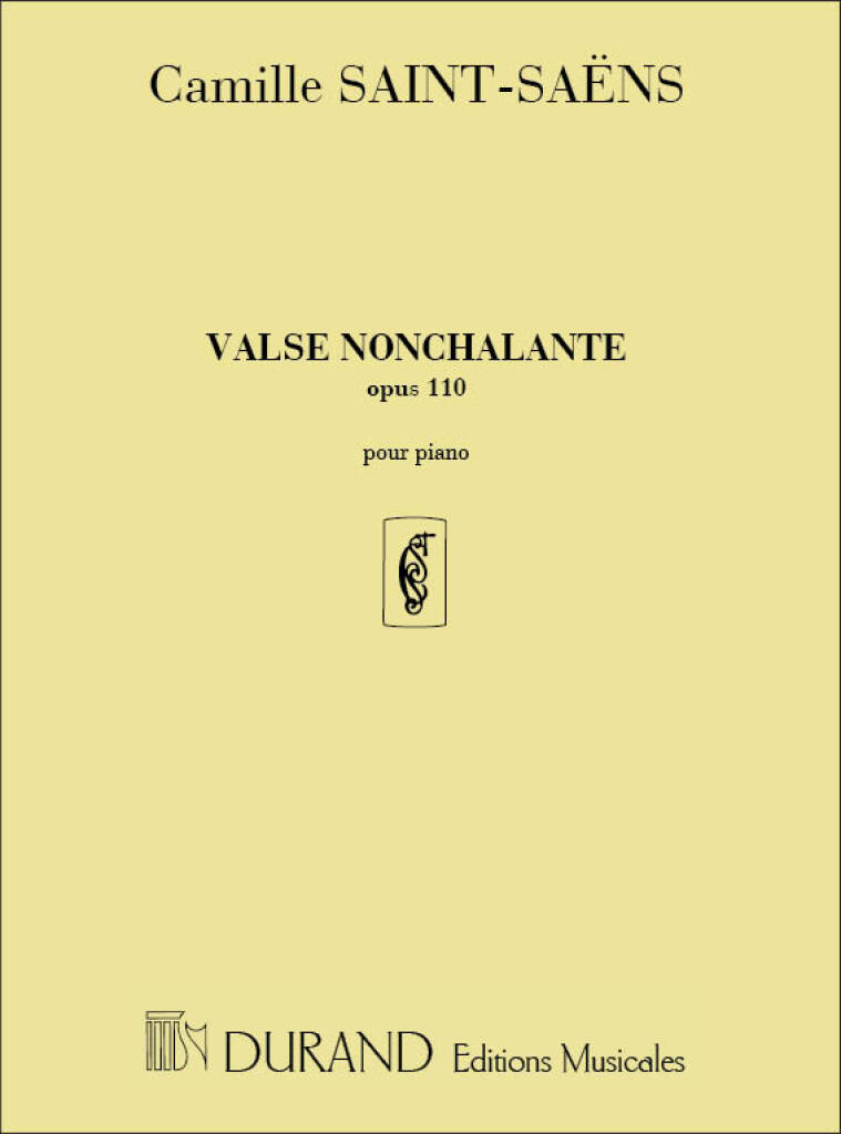 DURAND SAINT-SAENS C. - VALSE NONCHALANTE OP. 110 - PIANO