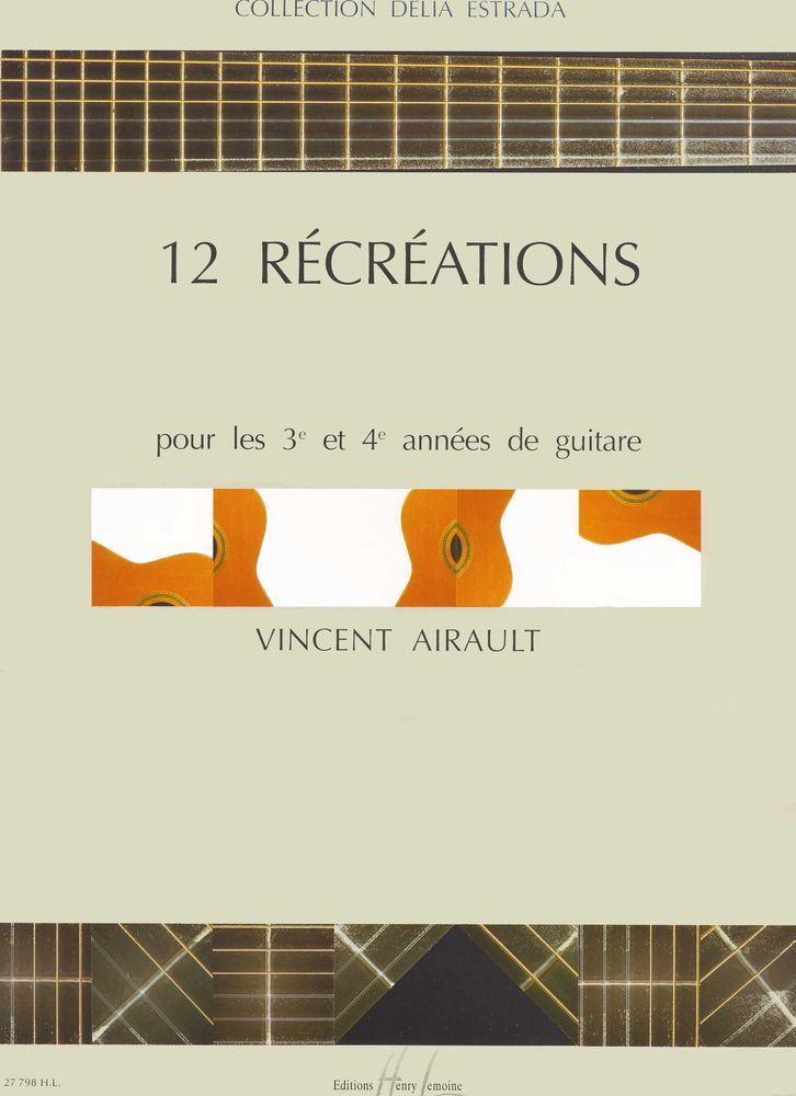 LEMOINE AIRAULT VINCENT - RECREATIONS (12) - GUITARE