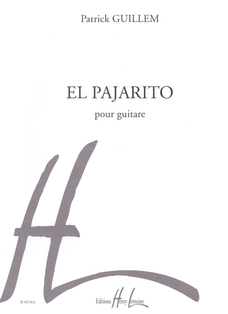 LEMOINE GUILLEM PATRICK - EL PAJARITO - GUITARE