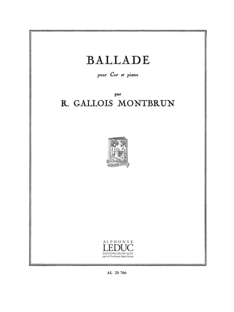 LEDUC GALLOIS-MONTBRUN RAYMOND - BALLADE - COR & PIANO
