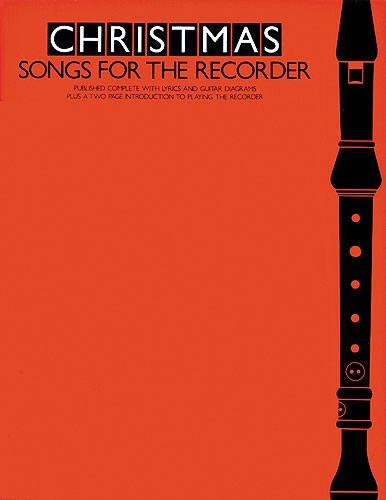 MUSIC SALES CHRISTMAS SONGS FOR THE RECORDER - RECORDER