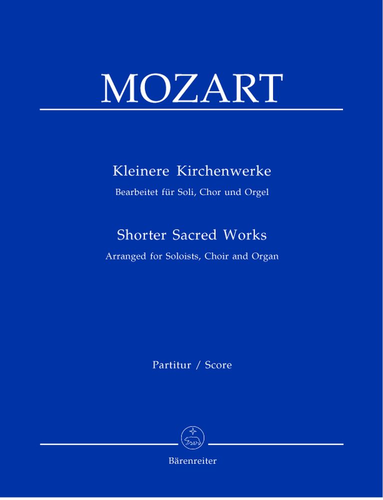 BARENREITER MOZART W.A. - KLEINERE KIRCHENMUSICWERKE - VOIX SOLO, CHOEUR MIXTE, ORGUE