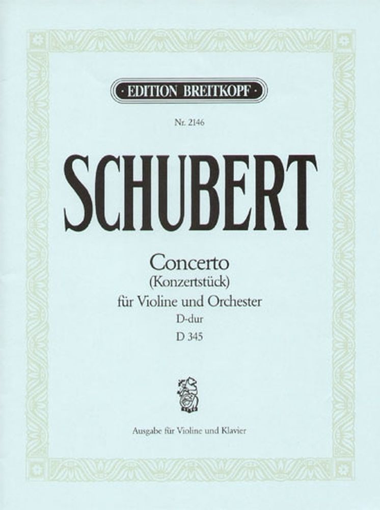 EDITION BREITKOPF SCHUBERT F. - CONCERTO RE MAJEUR D 345 - VIOLON, PIANO