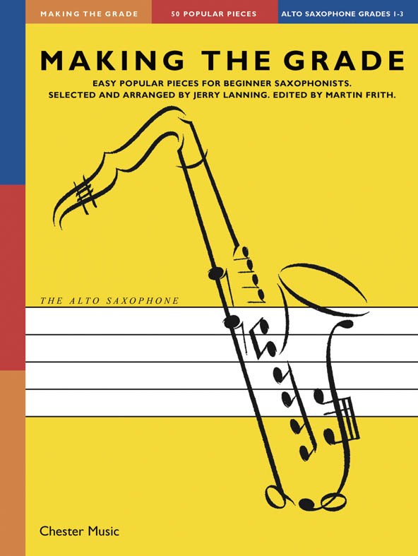 CHESTER MUSIC JERRY LANNING - MAKING THE GRADE OMNIBUS EDITION - THE SAXOPHONE GRADES 1-3 - ALTO SAXOPHONE