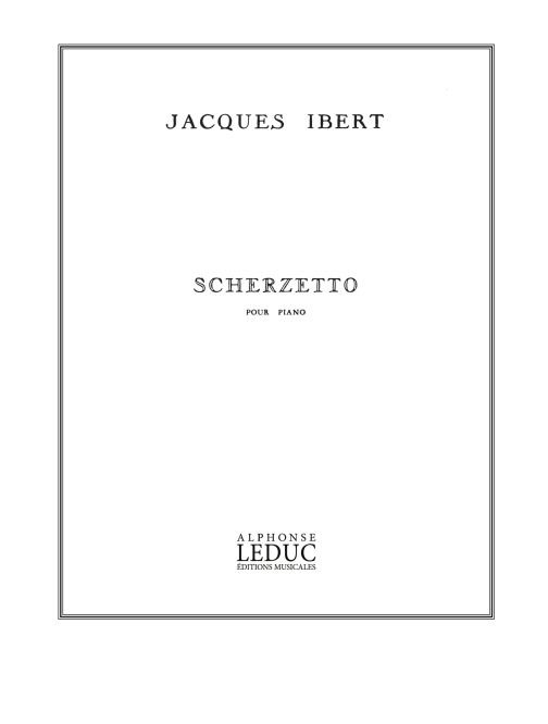 LEDUC IBERT JACQUES - SCHERZETTO - PIANO