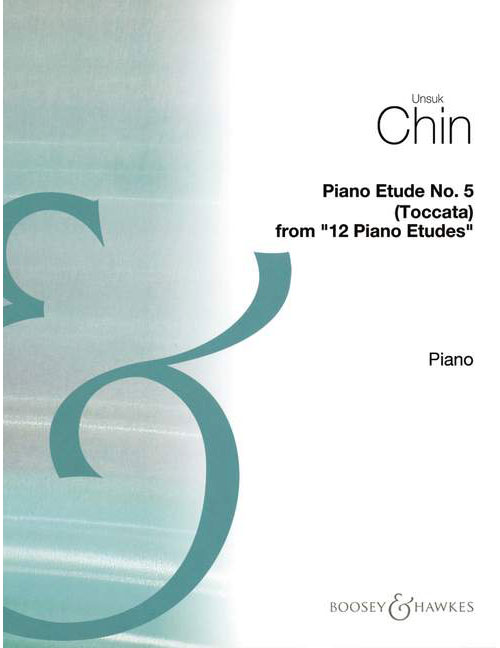 BOOSEY & HAWKES CHIN UNSUK - 12 PIANO ETUDES - N°5 TOCCATA