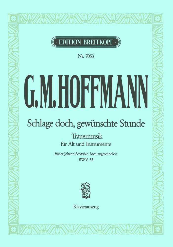 EDITION BREITKOPF HOFFMANN (FRUHER J. S. BACH) - KANTATE 53 SCHLAGE DOCH - ALTO, PIANO