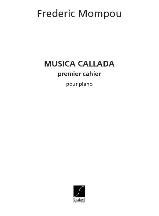 SALABERT MOMPOU F. - MUSICA CALLADA - 1ER CAHIER - PIANO