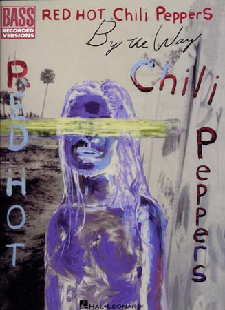 HAL LEONARD RED HOT CHILI PEPPERS - BY THE WAY - BASS TAB