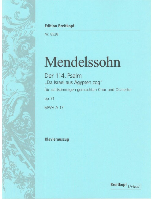 EDITION BREITKOPF MENDELSSOHN BARTHOLDY F. - PSAUME 114 OP. 51 - CHANT, CHOEUR, PIANO