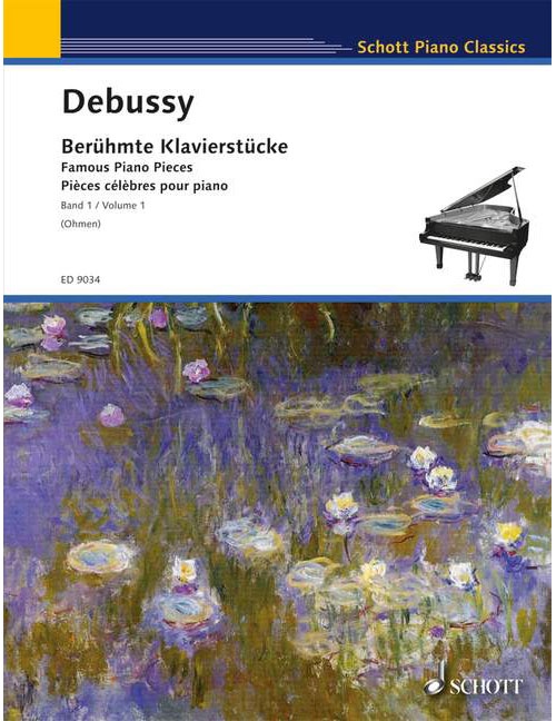 SCHOTT DEBUSSY - PIÈCES CÉLÈBRES POUR PIANO VOL. 1 - PIANO