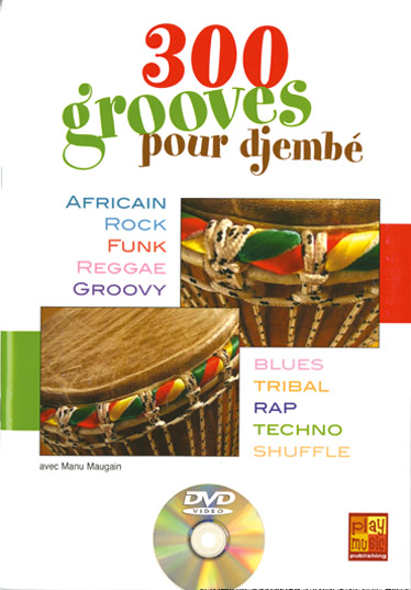 PLAY MUSIC PUBLISHING 300 GROOVES POUR DJEMBE + DVD - PERCUSSIONS