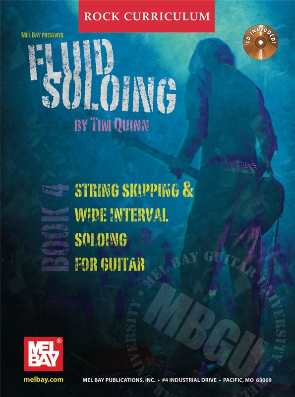 MEL BAY QUINN TIM - MBGU ROCK CURRICULUM - FLUID SOLOING, BOOK 4 - GUITAR