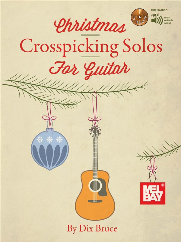 MEL BAY BRUCE DIX - CHRISTMAS CROSSPICKING SOLOS FOR GUITAR - GUITAR