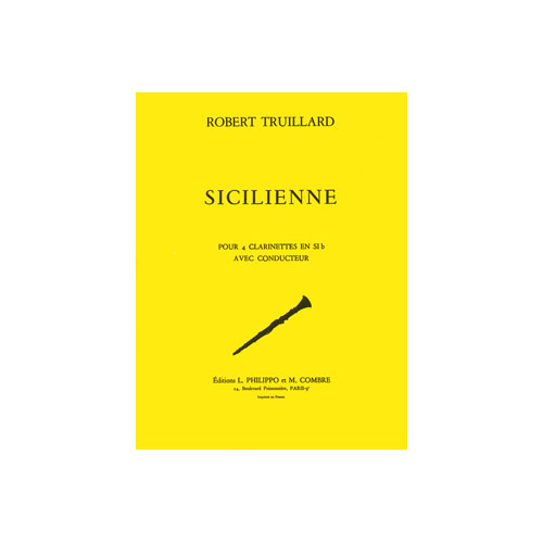 COMBRE TRUILLARD - SICILIENNE - 4 CLARINETTES