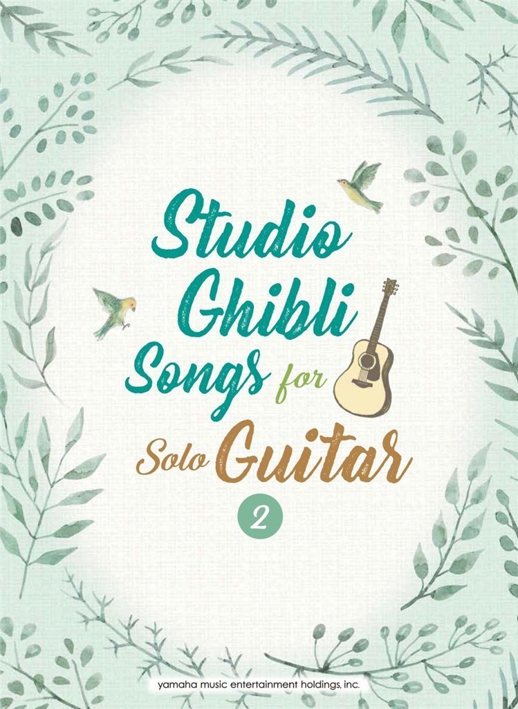 YAMAHAMUSIC STUDIO GHIBLI SONGS FOR SOLO GUITAR VOL.2