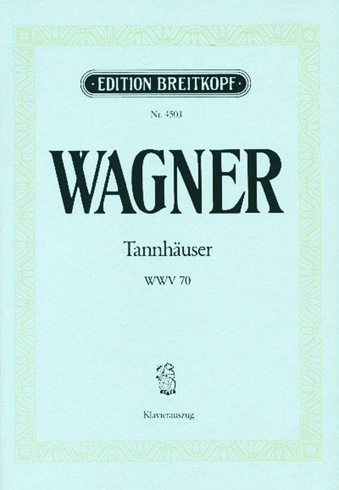 EDITION BREITKOPF WAGNER RICHARD - TANNHAUSER WWV 70 - PIANO