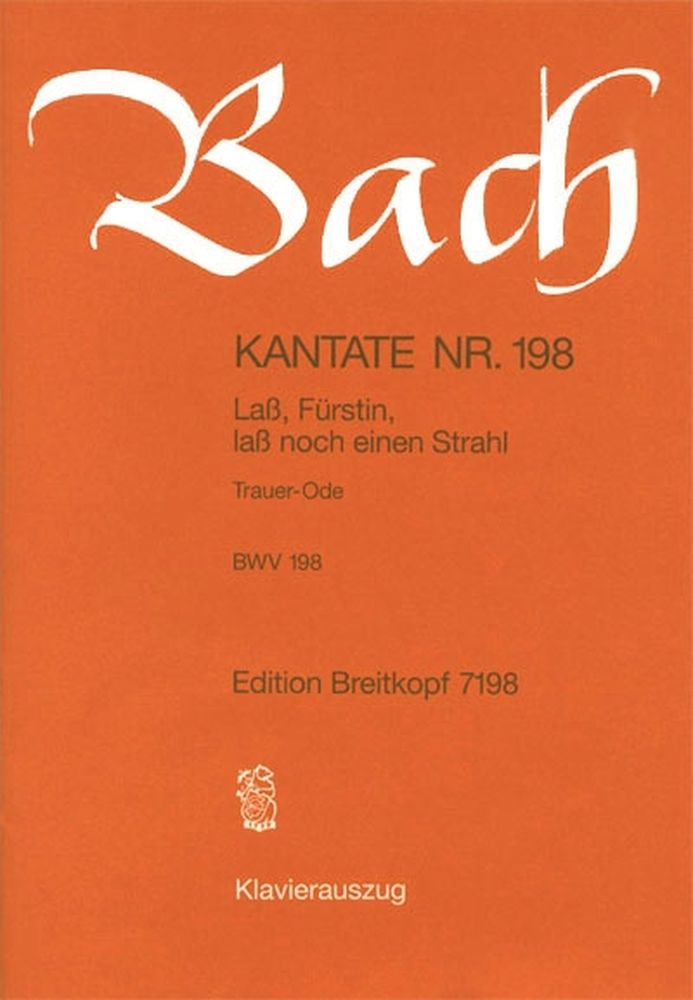 EDITION BREITKOPF BACH J.S. - KANTATE 198 LASS,F?RSTIN,LASS - CHANT, CHOEUR, PIANO