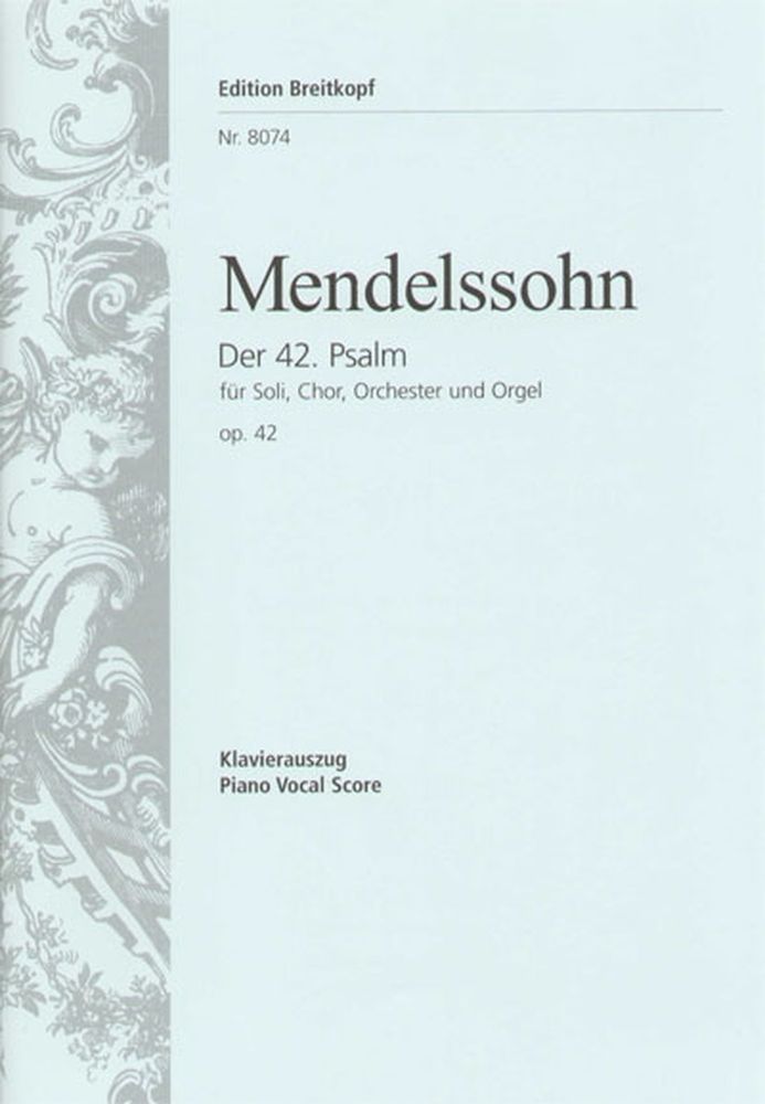 EDITION BREITKOPF MENDELSSOHN BARTHOLDY F. - PSAUME 42 OP. 42 - CHANT, CHOEUR, PIANO