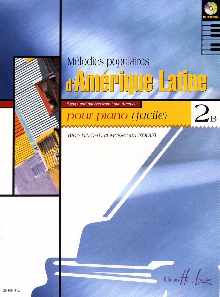 LEMOINE RIVOAL Y. / KOBIKI M. - MÉLODIES POPULAIRES D'AMÉRIQUE LATINE VOL.2B - PIANO