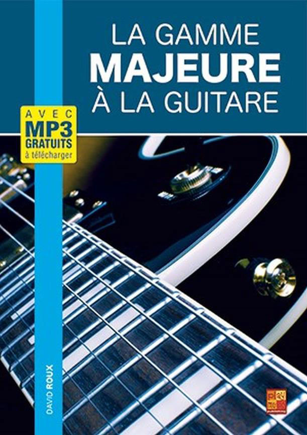 PLAY MUSIC PUBLISHING LA GAMME MAJEURE A LA GUITARE