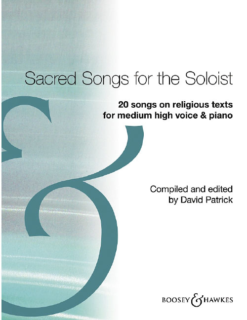 BOOSEY & HAWKES SACRED SONGS FOR THE SOLOIST - HIGH (MEDIUM) VOICE ET PIANO