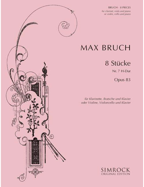SIMROCK BRUCH - 8 PIECES IN B MAJOR OP. 83/7 - VIOLON (CLARINETTE), ALTO (VIOLONVIOLONCELLE) ET PIANO